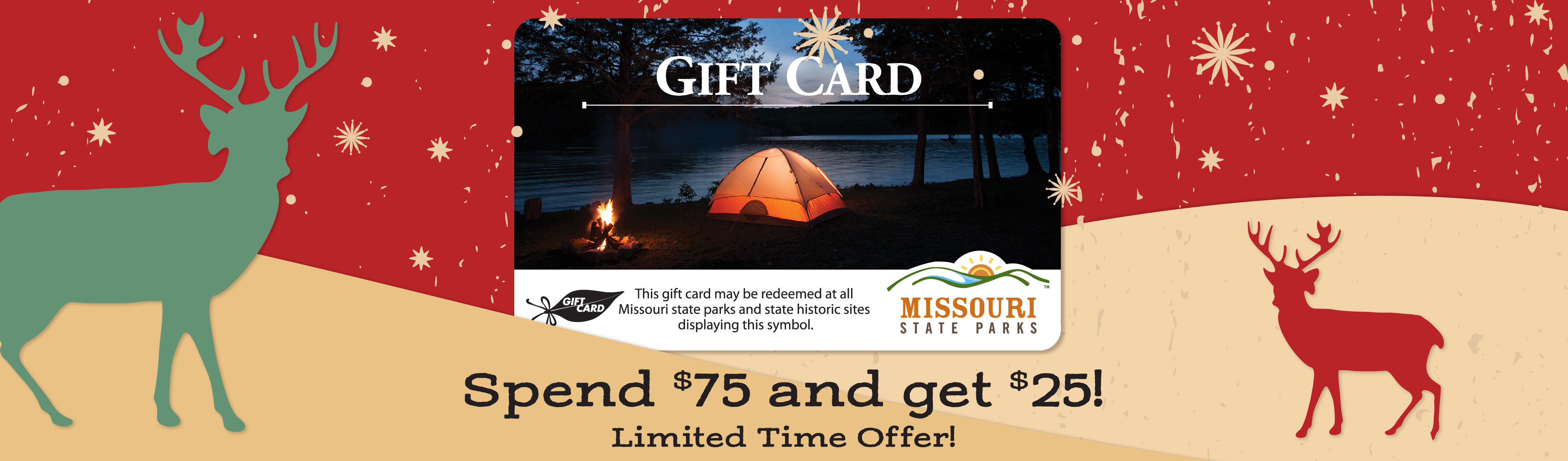 Gift card with a tent lit up at night, with text that reads “Spend $75 and get $25! Limited time offer!”